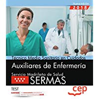 T&eacute;cnico medio sanitario en cuidados auxiliares de enfermer&iacute;a. Servicio Madrile&ntilde;o de Salud (SERMAS). Test