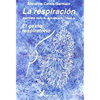 La Respiraci&oacute;n. Anatom&iacute;a Para El Movimiento - Tomo IV