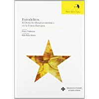 Eurodelitos. El derecho penal econ&oacute;mico en la Uni&oacute;n Europea (MARINO BARBERO SANTOS)