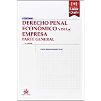 Derecho Penal Econ&oacute;mico y de la Empresa Parte General (+ Tirant) (Manuales de Derecho Penal)