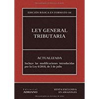 Ley General Tributaria (Edici&oacute;n b&aacute;sica en formato A4): Actualizada, incluyendo la &uacute;ltima reforma recogida en la descripci&oacute;n