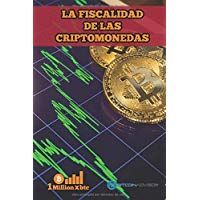 LA FISCALIDAD DE LAS CRIPTOMONEDAS (1Millionxbtc)