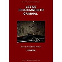 Ley de Enjuiciamiento Criminal: 6.&ordf; edici&oacute;n (septiembre 2018). Colecci&oacute;n Textos B&aacute;sicos Jur&iacute;dicos