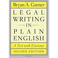 Legal Writing in Plain English, Second Edition: A Text with Exercises (Chicago Guides to Writing, Editing, and Publishing)