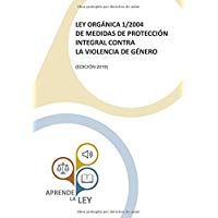Ley Org&aacute;nica 1/2004 de Medidas de Protecci&oacute;n Integral contra la Violencia de G&eacute;nero