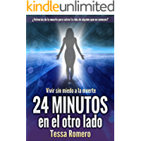 24 minutos en el otro lado: Vivir sin miedo a la muerte