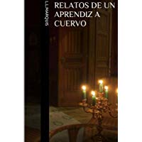 Relatos de un aprendiz a Cuervo