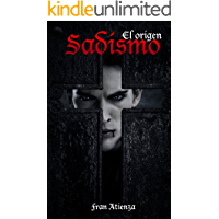 Sadismo: El origen (Depravados y salvajes n&ordm; 1)