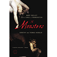 The Monsters: Mary Shelley and the Curse of Frankenstein (English Edition)