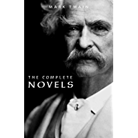 Mark Twain: The Complete Novels (English Edition)