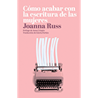 C&oacute;mo acabar con la escritura de las mujeres