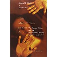 The Madwoman in the Attic: The Woman Writer and the Nineteenth-century Literacy Imagination (Yale Nota Bene)