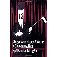 Dada and Surrealist Performance (PAJ Books)