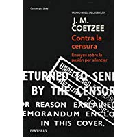 Contra la censura: Ensayos sobre la pasi&oacute;n por silenciar (CONTEMPORANEA)