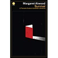 Survival: A Thematic Guide to Canadian Literature (A List)