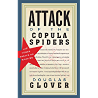 Attack of the Copula Spiders: Essays on Writing (English Edition)