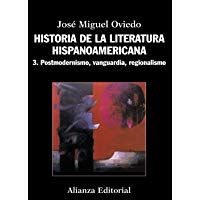 Historia de la literatura hispanoamericana: 3. Postmodernismo, Vanguardia, Regionalismo (El Libro Universitario - Manuales)