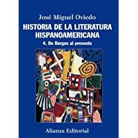 Historia de la literatura hispanoamericana: 4. De Borges al presente (El Libro Universitario - Manuales)