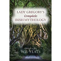 Lady Gregory's Complete Irish Mythology