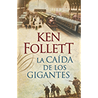 La ca&iacute;da de los gigantes (The Century 1)