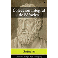 Colecci&oacute;n integral de S&oacute;focles: (Electra, Edipo Rey, Ant&iacute;gona)