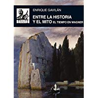 Entre la historia y el mito: El tiempo en Wagner (M&uacute;sica)