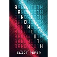 Bandwidth (An Analog Novel)