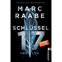 Schl&uuml;ssel 17: Thriller (Tom Babylon-Serie 1) (German Edition)