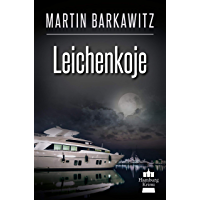 Leichenkoje: SoKo Hamburg 16 - Ein Heike Stein Krimi (Soko Hamburg - Ein Fall f&uuml;r Heike Stein) (German Edition)