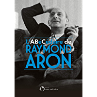 AB&Eacute;C&Eacute;DAIRE RAYMOND ARON (EDITIONS DE L'O) (French Edition)