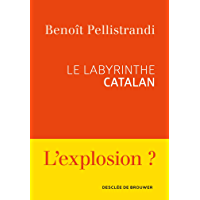 Le labyrinthe catalan (Cahiers) (French Edition)