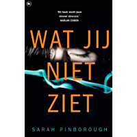 Wat jij niet ziet (Dutch Edition)