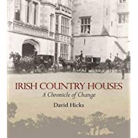 Irish Country Houses: A Chronicle of Change