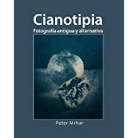 Cianotipia: Fotograf&iacute;a antigua y alternativa