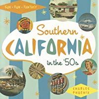 Southern California in the '50s: Sun, Fun and Fantasy