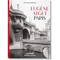 Eug&egrave;ne Atget. Paris (Bibliotheca Universalis)