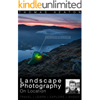 Landscape Photography On Location: Travel, Learn, Explore, Shoot (English Edition)