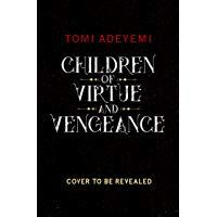 Children Of Virtue And Vengeance (Legacy of Orisha)