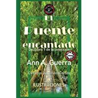 El Puente Encantado: Cuento No. 8 de la coleccion Los MIL y un DIAS: Volume 8 (Los MIL y un DIAS: Cuentos Juveniles Cortos)