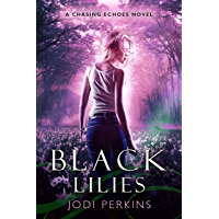 Black Lilies: (Chasing Echoes Book 2) (English Edition)