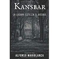 Kansbar: La locura est&aacute; en el bosque