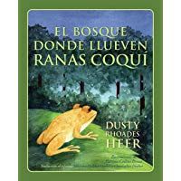 El BOSQUE DONDE LLUEVEN RANAS COQU&Iacute;