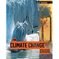 The Climate Change Crisis (Hot Topics)