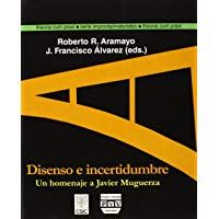 Disenso e incertidumbre: Un homenaje a Javier Muguerza (Theoria Cum Praxi)
