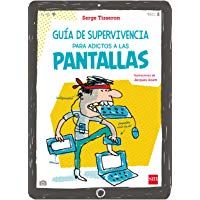 Gu&iacute;a de supervivencia para adictos a las pantallas