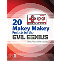 20 Makey Makey Projects for the Evil Genius (English Edition)