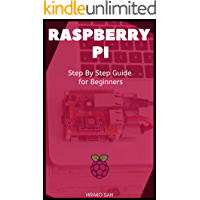 Raspberry PI: Step By Step Guide for Beginners (English Edition)