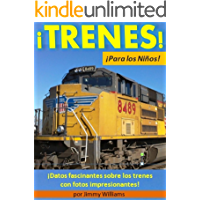 &iexcl;Trenes!&iexcl;Para los Ni&ntilde;os!: &iexcl;Datos fascinantes sobre los trenes con fotos impresionantes!
