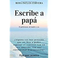 ESCRIBE A PAP&Aacute;: El p&aacute;rkinson, mi madre y yo.