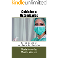 Cuidados a Ostomizados (Notas sobre el cuidado de Heridas n&ordm; 8)
